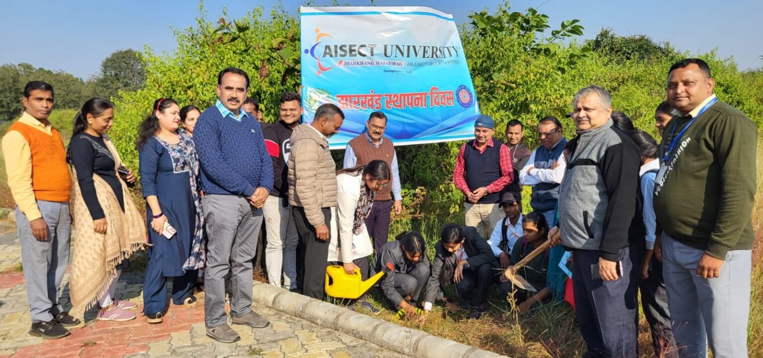 Tree plantation was done at AISECT University on the occasion of Jharkhand Foundation Day